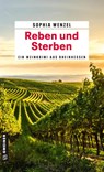 Reben und Sterben - Sophia Wenzel - 9783839208991