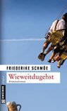 Wieweitdugehst - Friederike Schmöe - 9783839210987