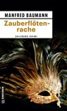 Zauberflötenrache - Manfred Baumann - 9783839213025