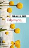 Tulpentanz - Eva-Maria Bast - 9783839214138