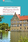 Müßiggang durchs Münsterland - Swantje Naunin ; Ulrike Naunin - 9783839217078