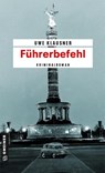 Führerbefehl - Uwe Klausner - 9783839218006