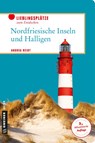 Nordfriesische Inseln und Halligen - Andrea Reidt - 9783839220887
