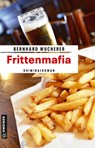 Frittenmafia - Bernhard Wucherer - 9783839223130