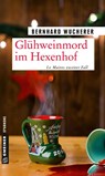 Glühweinmord im Hexenhof - Bernhard Wucherer - 9783839225417