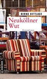Neuköllner Wut - Bernd Hettlage - 9783839225851