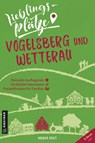 Lieblingsplätze Vogelsberg und Wetterau - Andrea Reidt - 9783839226315