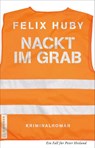 Nackt im Grab - Felix Huby - 9783839227428