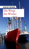 Die Wiege des Windes - Ulrich Hefner - 9783839227848