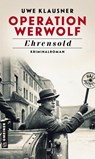 Operation Werwolf - Ehrensold - Uwe Klausner - 9783839228487