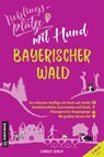 Lieblingsplätze mit Hund Bayerischer Wald - Daniela Skalla - 9783839229293