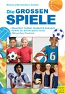 Die großen Spiele - Knut Dietrich ; Gerhard Dürrwächter ; Hans-Jürgen Schaller - 9783840325830