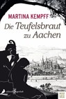 Die Teufelsbraut zu Aachen - Martina Kempff - 9783840336010