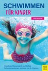 Schwimmen für Kinder - Lilli Ahrendt - 9783840378744