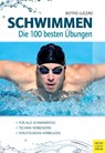 Schwimmen - Die 100 besten Übungen - Blythe Lucero - 9783840379741