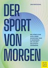 Der Sport von morgen - Jan Kratochvil - 9783840379789