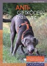 Anti-Giftköder-Training - Sonja Meiburg - 9783840425189