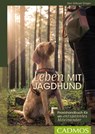 Leben mit Jagdhund - Ines Scheuer-Dinger - 9783840425257