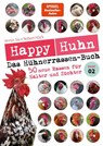 Happy Huhn - Das Hühnerrassenbuch, Band 2 - Robert Höck ; Armin Six - 9783840430725