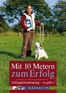 Mit 10 Metern zum Erfolg - Monika Gutmann - 9783840460098