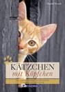 Kätzchen mit Köpfchen - Marlitt Wendt - 9783840460944