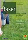 Rasen im grünen Bereich - Dr. Klaus Müller-Beck ; Dr. Fritz Lord ; Christine Weidenweber - 9783840461316