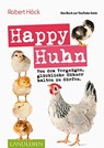 Happy Huhn • Das Buch zur YouTube-Serie - Robert Höck - 9783840464560