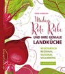 Madam Rote Rübe und ihre geniale Landküche - Sigrid Schimetzky - 9783840464874