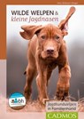 Wilde Welpen & kleine Jagdnasen - Ines Scheuer-Dinger - 9783840466373