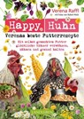 Happy Huhn. Verenas beste Futterrezepte - Verena Raffl ; Robert Höck - 9783840467288