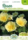 Rosen für naturnahe Gärten - Gerhard Weber - 9783840475832