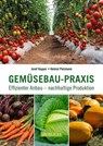 Gemüsebau-Praxis - Helmut Pelzmann ; Josef Kapper - 9783840483240