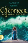 Elfenmeer – Der Korallenfürst - Sabrina Qunaj - 9783841206756