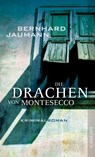 Die Drachen von Montesecco - Bernhard Jaumann - 9783841207760