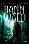 Bannwald - Julie Heiland - 9783841421081