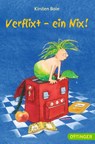 Verflixt - ein Nix! - Kirsten Boie - 9783841500397