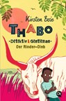 Thabo. Detektiv & Gentleman 3. Der Rinder-Dieb - Kirsten Boie - 9783841506467