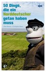 50 Dinge, die ein Norddeutscher getan haben muss - Ulfert Becker ; Christopher Braun - 9783841903198