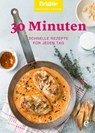 Brigitte Kochbuch-Edition: 30 Minuten - Brigitte Kochbuch-Edition - 9783841903822