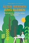Älter werden, jung bleiben - Matthias Hollwich - 9783841905253