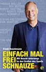 Einfach mal frei Schnauze - Frank Buschmann - 9783841905277