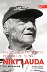Niki Lauda "Es ist nicht einfach, perfekt zu sein" - Niki Lauda ; Maurice Hamilton - 9783841907301