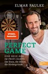 Perfect Game. Eine neue Ära im Profi-Darts - Elmar Paulke - 9783841907387