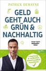 Geld geht auch grün & nachhaltig - Patrick Dewayne - 9783841907998