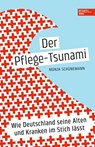 Der Pflege-Tsunami - Monja Schünemann - 9783841908124