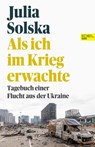 Als ich im Krieg erwachte - Julia Solska - 9783841908285