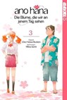 ano hana - Die Blume, die wir an jenem Tag sahen 03 - Mitsu Izumi - 9783842025592