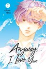 Anyway, I Love You 01 - Haruka Mitsui - 9783842079267