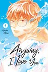 Anyway, I Love You 04 - Haruka Mitsui - 9783842083646