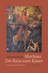 Martinus · Die Reise zum Kaiser - Heinrich Winter - 9783842283800